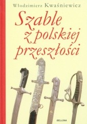 Okładka książki Szable z polskiej przeszłości