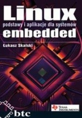 Okładka książki Linux embedded podstawy i aplikacje dla systemów Skalski Łukasz