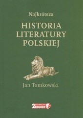 Okładka książki Najkrótsza historia literatury polskiej Jan Tomkowski
