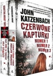 Okładka książki Czerwone Kapturki Numer 1, Numer 2, Numer 3 + Człowiek, który zostawił po sobie cień (komplet) John Katzenbach, Carl-Johan Vallgren