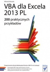 Okładka książki VBA dla Excela 2013 PL. 200 praktycznych przykładów Witold Wrotek