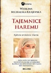 Okładka książki Tajemnice haremu. Kobieta w świecie islamu Wiesława Michalska-Krajewska