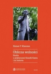 Okładka książki Oblicza wolności. Studia z praktycznej filozofii Kanta i jej historia Heiner F. Klemme