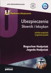 Okładka książki Ubezpieczenia. Słownik i leksykon Bogusław Hadyniak