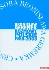 Okładka książki Rozmowy polskie 1988-2008 Bronisław Geremek