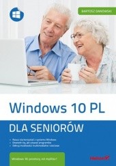 Okładka książki Windows 10 PL. Dla seniorów Bartosz Danowski