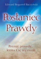 Okładka książki Posłaniec Prawdy Edward Bogumił Baczyński