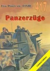 Okładka książki Panzerzuge. Tank Power vol. CLVIII 417 Janusz Ledwoch