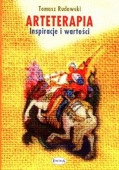 Okładka książki Arteterapia. Inspiracje i wartości Tomasz Rudowski