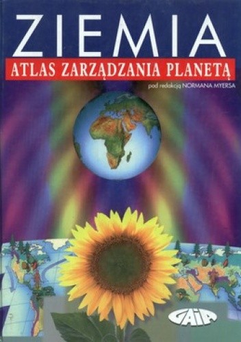 Okładka książki Ziemia. Atlas zarządzania planetą Norman Myers