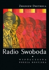 Okładka książki Radio Swoboda. Współczesna poezja rosyjska Zbigniew Dmitroca
