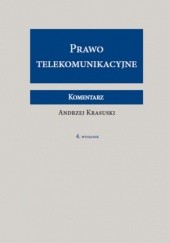 Okładka książki Prawo telekomunikacyjne. Komentarz Andrzej Krasuski