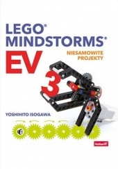 Okładka książki Lego Mindstorms EV3. Niesamowite projekty Yoshihito Isogawa