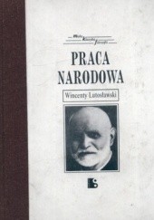 Okładka książki Praca narodowa Wincenty Lutosławski