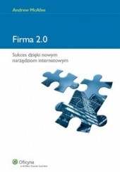 Okładka książki Firma 2.0. Sukces dzięki nowym narzędziom internetowym Andrew McAfee