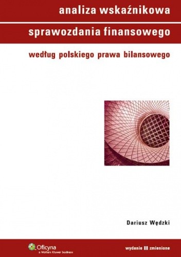 Analiza wskaźnikowa sprawozdania finansowego według polskiego prawa