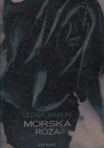 Okładka książki Morska róża Vesna Parun