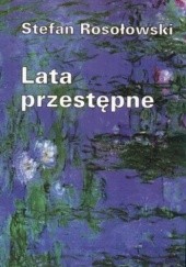 Okładka książki Lata przestępne Stefan Rosołowski