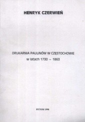 Okładka książki Drukarnia Paulinów w Częstochowie w latach 1730-1863