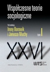 Okładka książki Współczesne teorie socjologiczne. Antologia tekstów. Tom 1