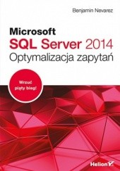 Okładka książki Microsoft SQL Server 2014. Optymalizacja zapytań