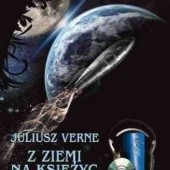 Okładka książki Z Ziemi na Księżyc, zwykła podróż w 97 godzin i 20 minut Juliusz Verne