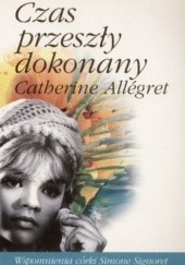 Okładka książki Czas przeszły dokonany Catherine Allegret