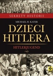 Okładka książki Dzieci Hitlera. Hitlerjugend