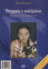 Okładka książki Przygoda z makijażem. Poradnik dla nastolatek Ewa Zelenay
