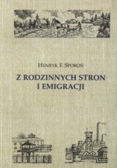 Okładka książki Z rodzinnych stron i emigracji Henryk Sporoń