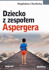 Okładka książki Dziecko z zespołem Aspergera