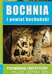 Okładka książki Bochnia i powiat bocheński. Przewodnik turystyczny Paweł Bielak