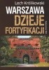 Okładka książki Warszawa. Dzieje fortyfikacji Lech Królikowski