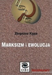 Okładka książki Marksizm i ewolucja. Twórczy Darwinizm jako narzędzie propagandy antyreligijnej w latach 1948-1956 Zbigniew Kępa
