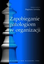 Okładka książki Zapobieganie patologiom w organizacji. Rola funkcji personalnej Dagmara Lewicka