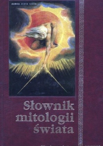 Okładka książki Słownik mitologii świata Danuta Włodzimierz Masłowscy