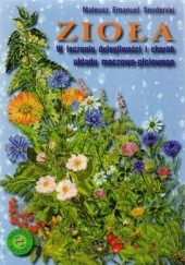 Okładka książki Zioła w leczeniu dolegliwości i chorób układu moczowo-płciowego Mateusz Emanuel Senderski