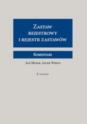Okładka książki Zastaw rejestrowy i rejestr zastawów. Komentarz Jan Mojak, Jacek Widło