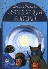 Okładka książki Psychologia Sufizmu. Rozważania nad etapami postępu i rozwoju psyche adepta Sufickiej Ścieżki Dżawad Nurbachsz
