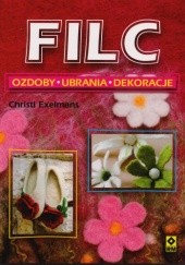 Okładka książki Filc. Ozdoby, ubrania, dekoracje Christl Exelmans