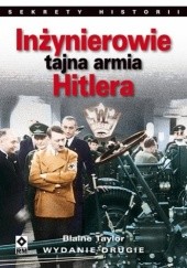 Okładka książki Inżynierowie Hitlera - tajna armia Blaine Taylor