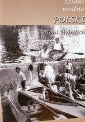 Okładka książki Szlaki wodne Polski. Przewodnik retro Antoni Heinrich