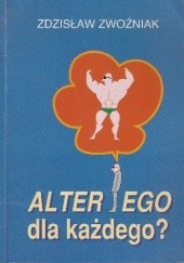 Okładka książki Alter Ego dla każdego Zdzisław Zwoźniak