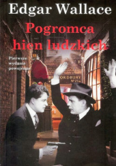 Okładka książki Pogromca hien ludzkich Edgar Wallace