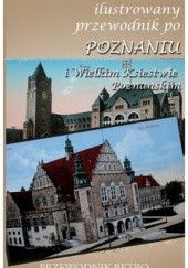 Okładka książki Ilustrowany przewodnik po Poznaniu i Wielkim Księstwie Poznańskim z 1909 roku Konstanty Kościński