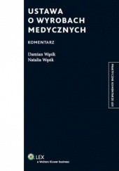 Okładka książki Ustawa o wyrobach medycznych. Komentarz Damian Wąsik, Natalia Wąsik