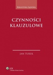 Okładka książki Czynności klauzulowe Jan Turek