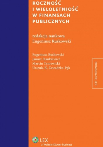 Okładka książki Roczność i wieloletniość w finansach publicznych Eugeniusz Ruśkowski