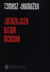 Okładka książki Jutrzejsza bitwa morska Tomasz Jarmużek