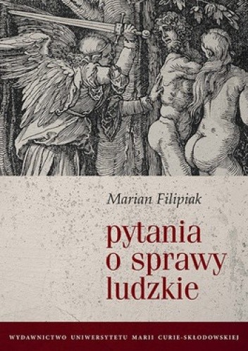 Okładka książki Pytania o sprawy ludzkie Marian Filipiak